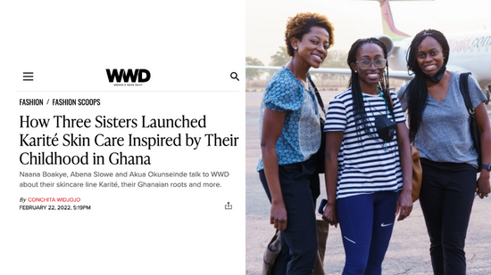How Three Sisters Launched Karité Skin Care Inspired by Their Childhood in Ghana